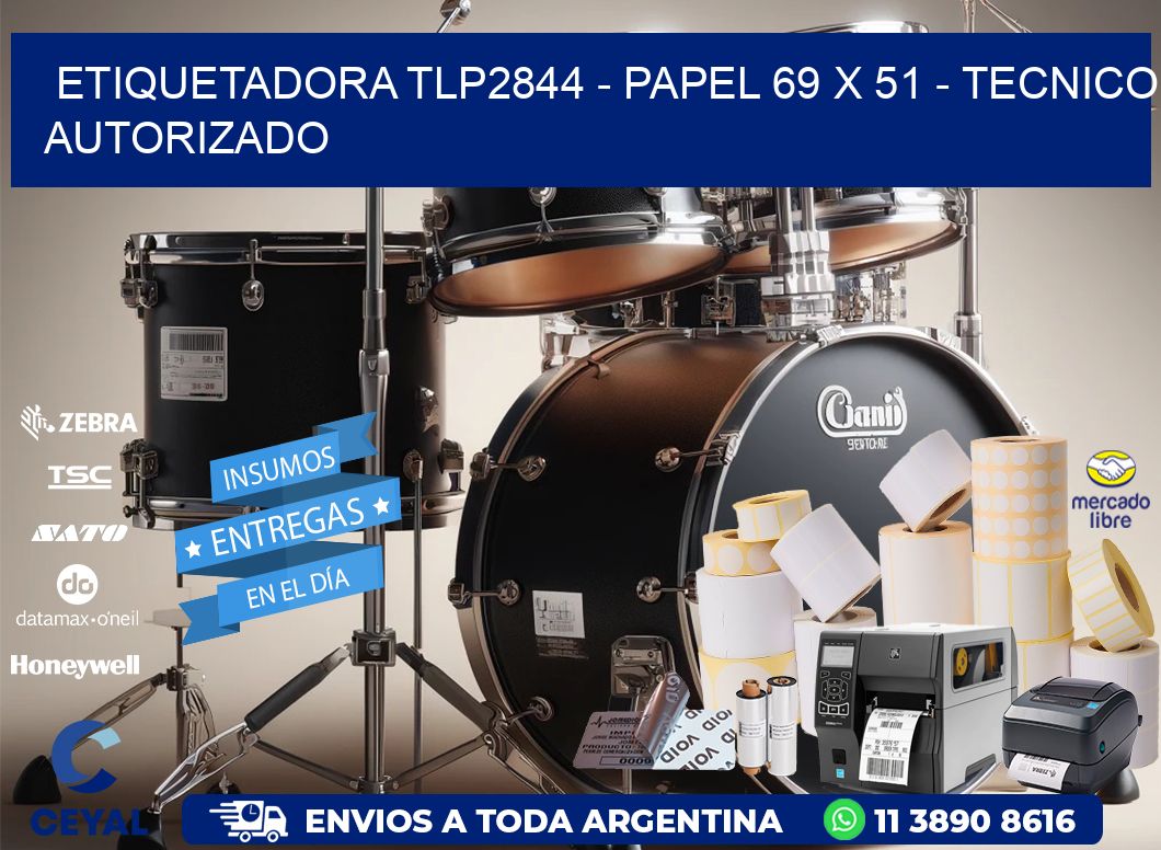 ETIQUETADORA TLP2844 – PAPEL 69 x 51 – TECNICO AUTORIZADO