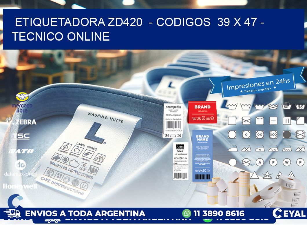 ETIQUETADORA ZD420  - CODIGOS  39 x 47 - TECNICO ONLINE