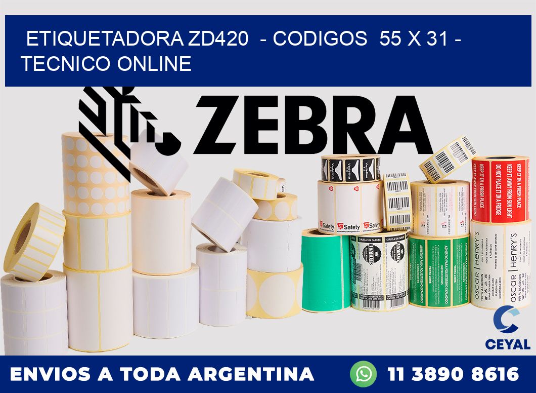 ETIQUETADORA ZD420  - CODIGOS  55 x 31 - TECNICO ONLINE