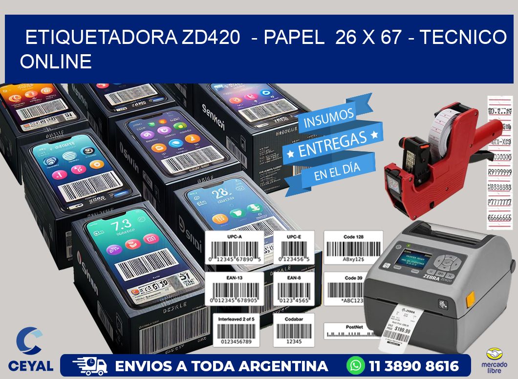 ETIQUETADORA ZD420  - PAPEL  26 x 67 - TECNICO ONLINE
