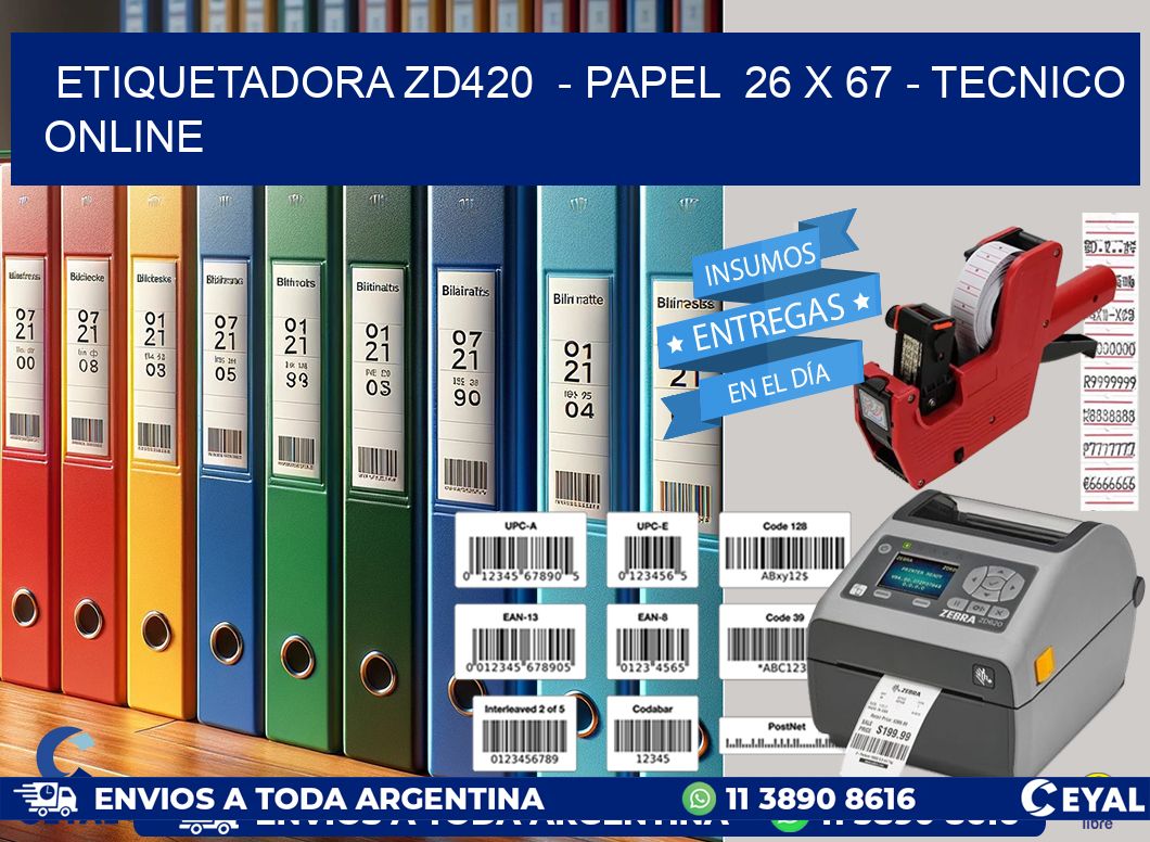 ETIQUETADORA ZD420  - PAPEL  26 x 67 - TECNICO ONLINE