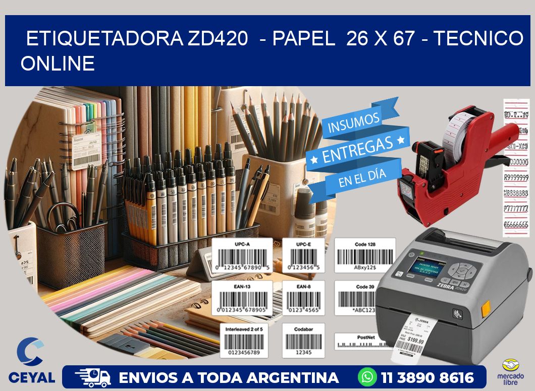 ETIQUETADORA ZD420  - PAPEL  26 x 67 - TECNICO ONLINE
