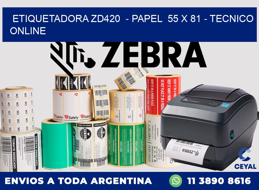 ETIQUETADORA ZD420  - PAPEL  55 x 81 - TECNICO ONLINE