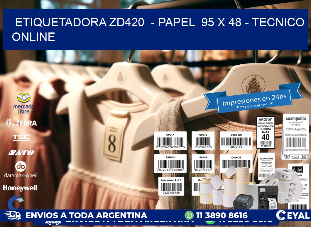ETIQUETADORA ZD420  - PAPEL  95 x 48 - TECNICO ONLINE