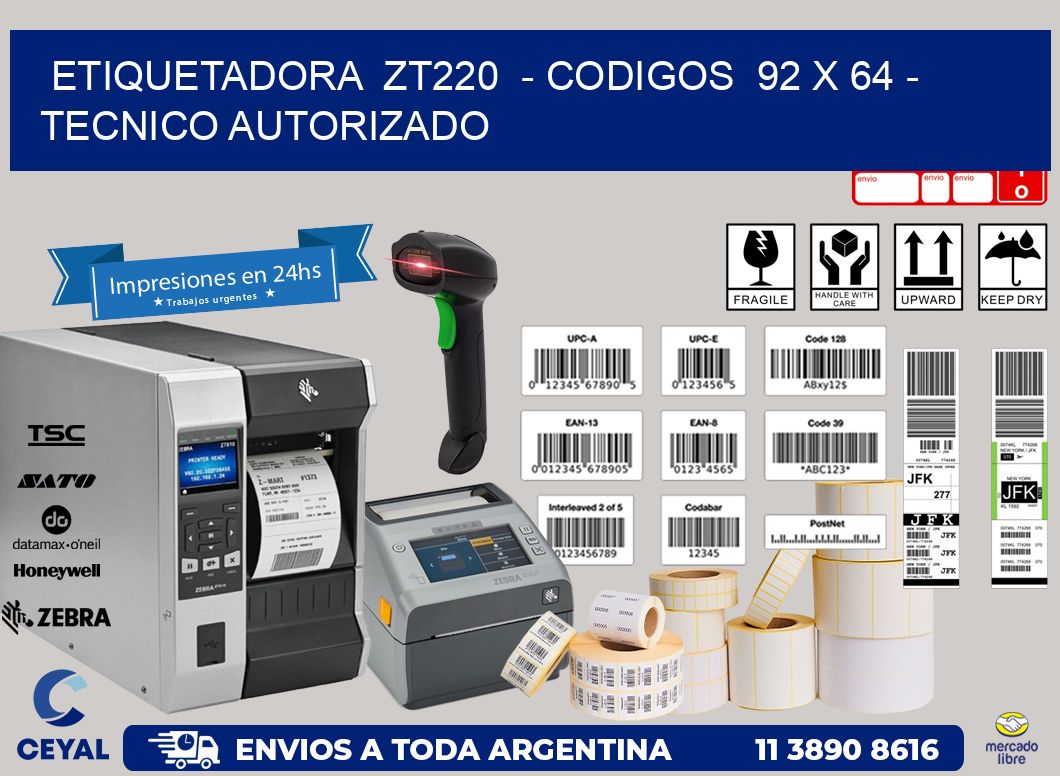 ETIQUETADORA  ZT220  - CODIGOS  92 x 64 - TECNICO AUTORIZADO