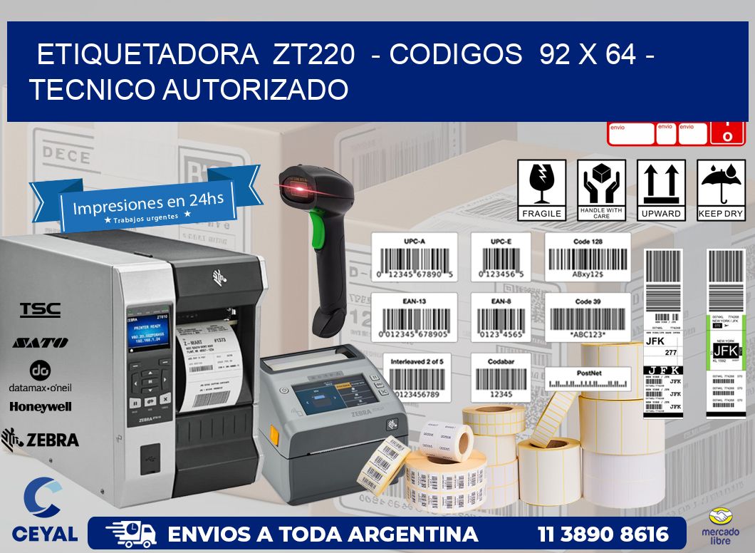 ETIQUETADORA  ZT220  – CODIGOS  92 x 64 – TECNICO AUTORIZADO