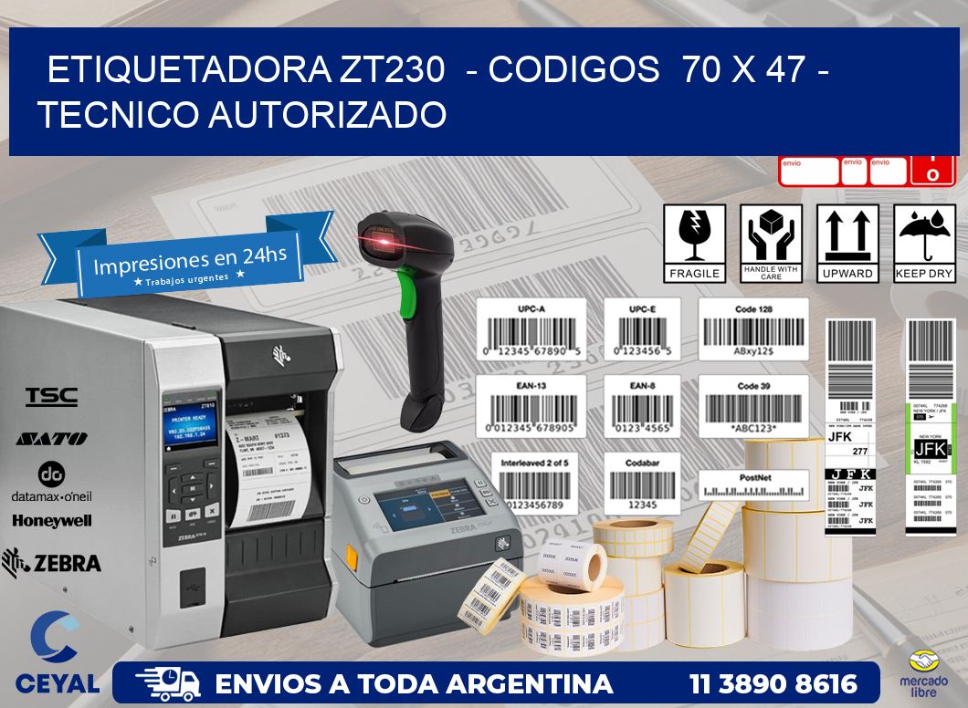 ETIQUETADORA ZT230  - CODIGOS  70 x 47 - TECNICO AUTORIZADO