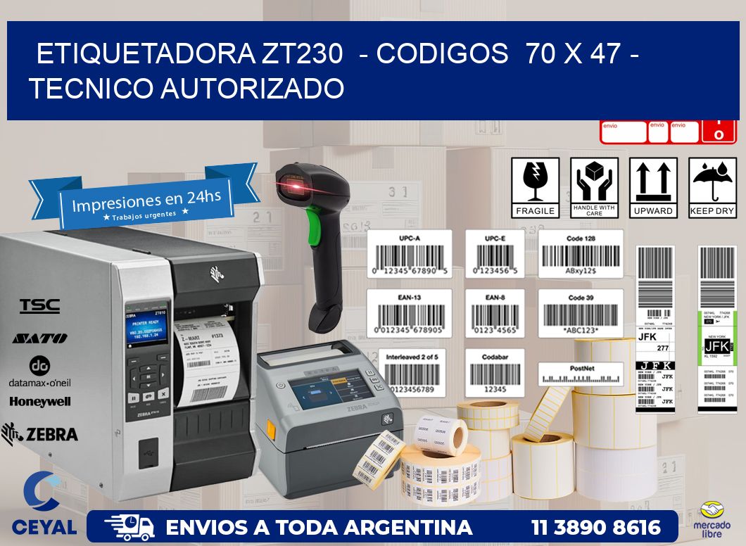 ETIQUETADORA ZT230  - CODIGOS  70 x 47 - TECNICO AUTORIZADO