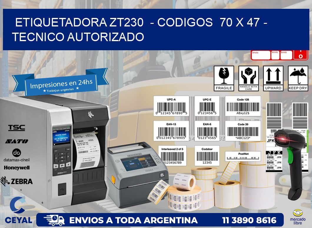 ETIQUETADORA ZT230  - CODIGOS  70 x 47 - TECNICO AUTORIZADO