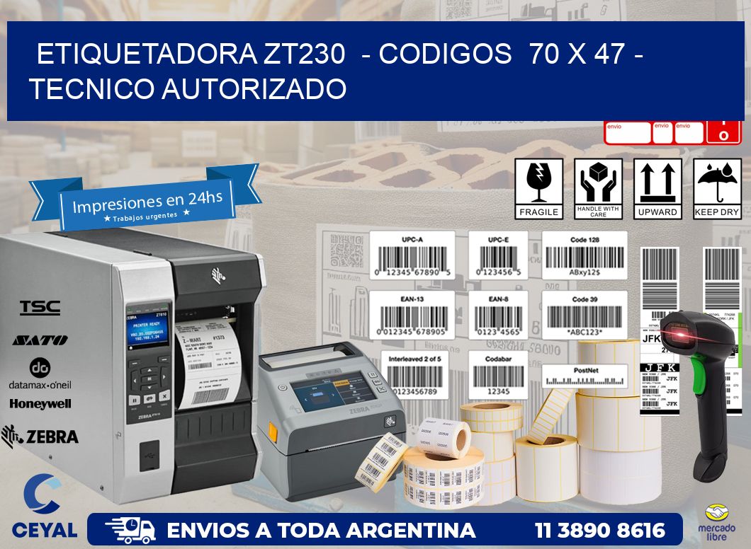 ETIQUETADORA ZT230  – CODIGOS  70 x 47 – TECNICO AUTORIZADO