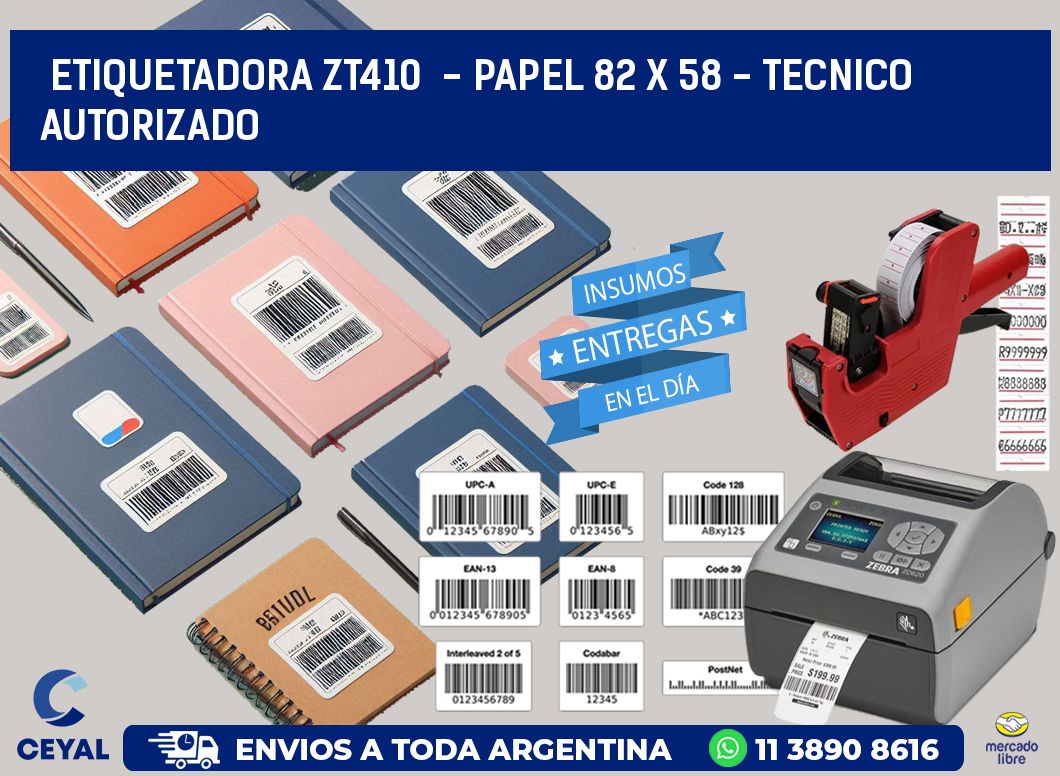 ETIQUETADORA ZT410  - PAPEL 82 x 58 - TECNICO AUTORIZADO
