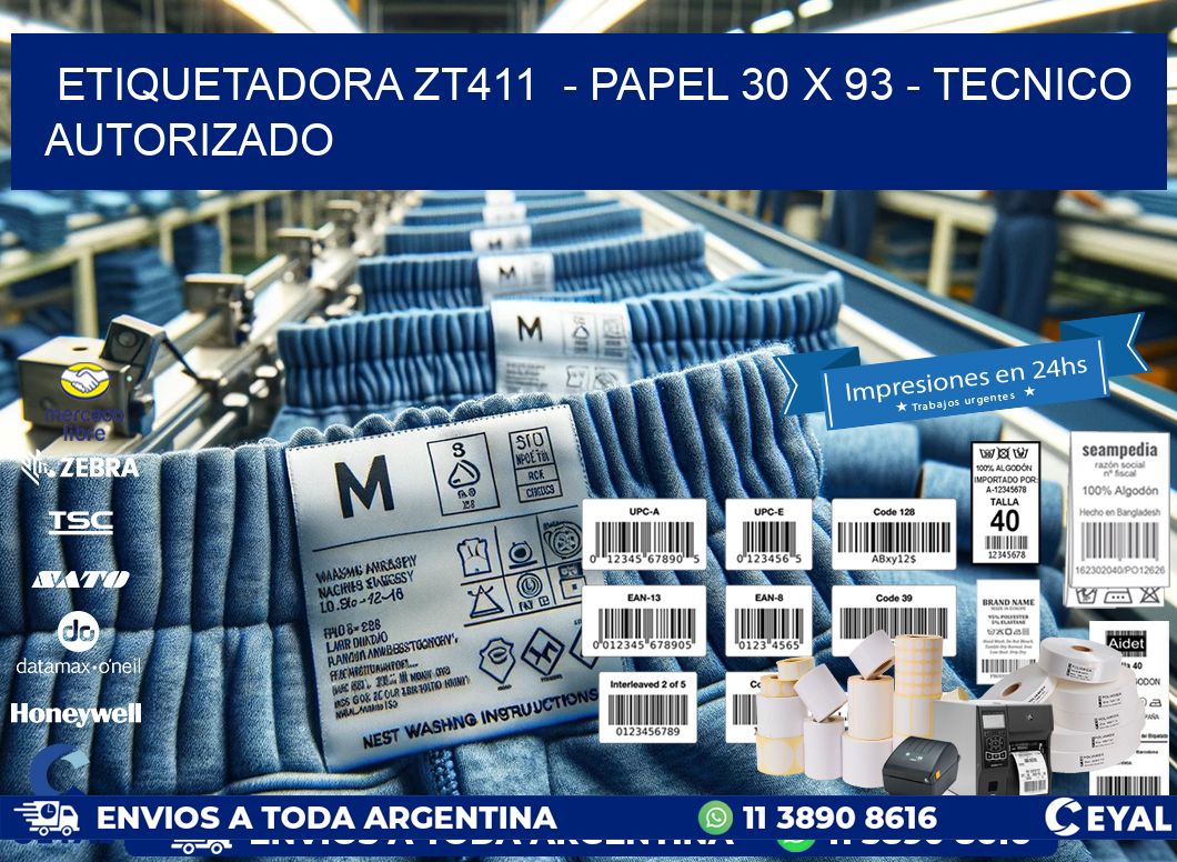 ETIQUETADORA ZT411  - PAPEL 30 x 93 - TECNICO AUTORIZADO