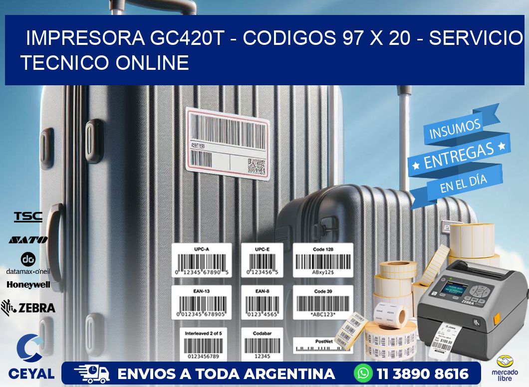 IMPRESORA GC420T - CODIGOS 97 x 20 - SERVICIO TECNICO ONLINE