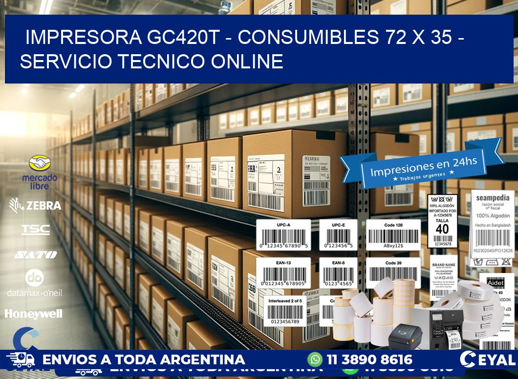 IMPRESORA GC420T - CONSUMIBLES 72 x 35 - SERVICIO TECNICO ONLINE