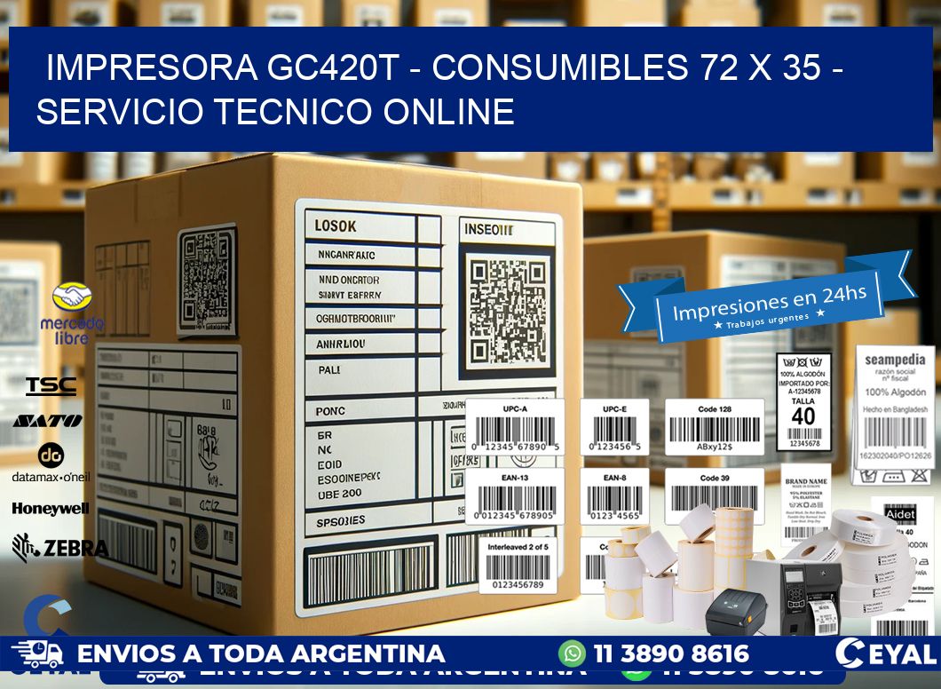 IMPRESORA GC420T - CONSUMIBLES 72 x 35 - SERVICIO TECNICO ONLINE