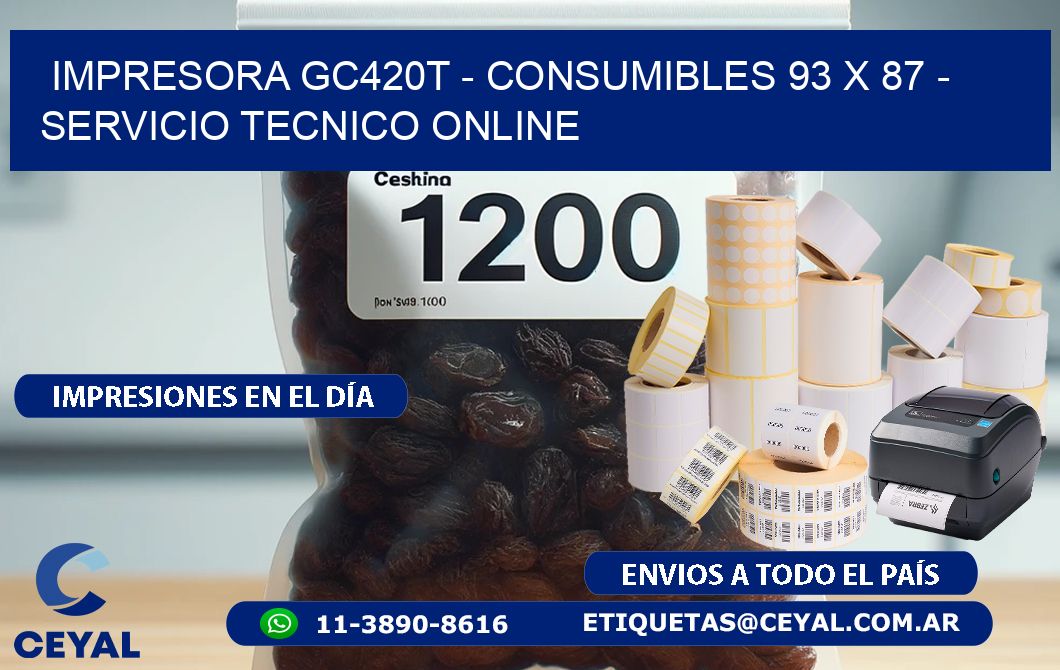 IMPRESORA GC420T - CONSUMIBLES 93 x 87 - SERVICIO TECNICO ONLINE