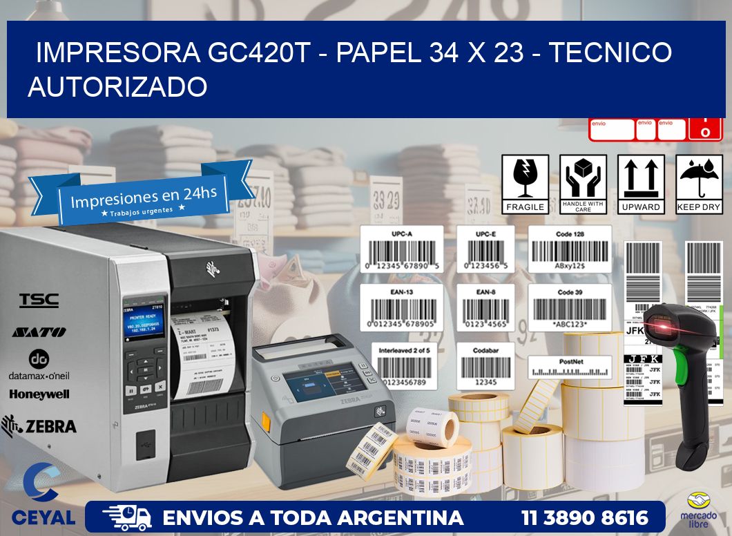 IMPRESORA GC420T - PAPEL 34 x 23 - TECNICO AUTORIZADO