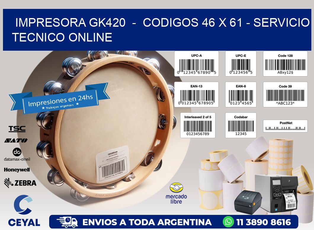 IMPRESORA GK420  -  CODIGOS 46 x 61 - SERVICIO TECNICO ONLINE