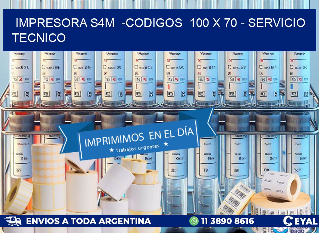 IMPRESORA S4M  -CODIGOS  100 x 70 - SERVICIO TECNICO