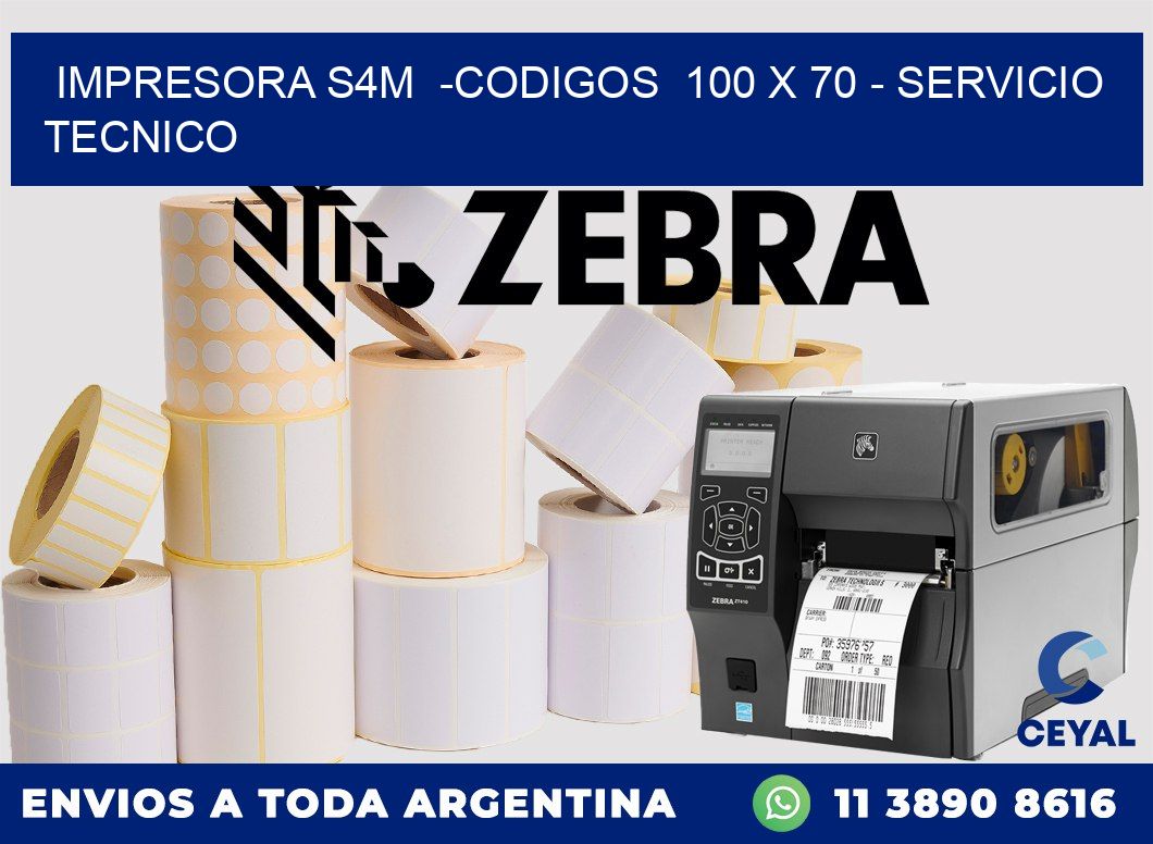 IMPRESORA S4M  -CODIGOS  100 x 70 - SERVICIO TECNICO