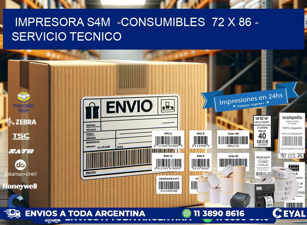 IMPRESORA S4M  -CONSUMIBLES  72 x 86 – SERVICIO TECNICO
