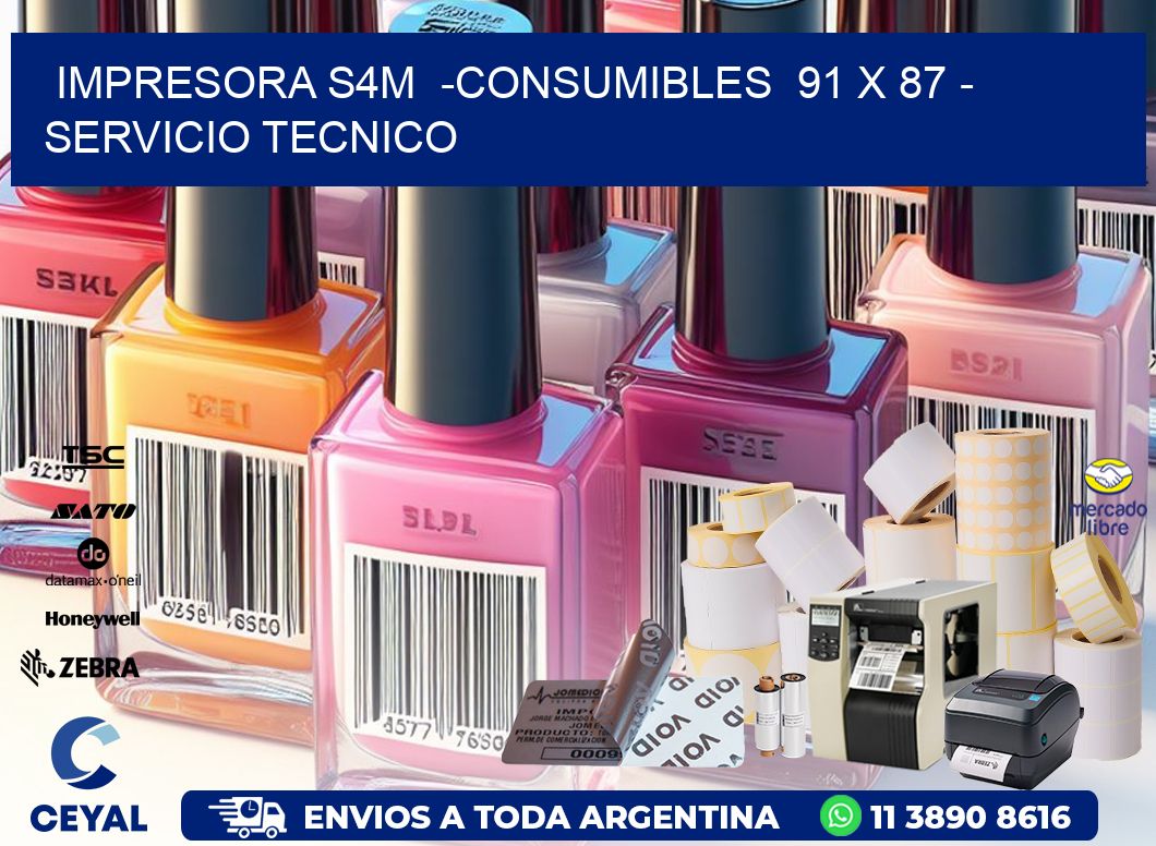 IMPRESORA S4M  -CONSUMIBLES  91 x 87 – SERVICIO TECNICO