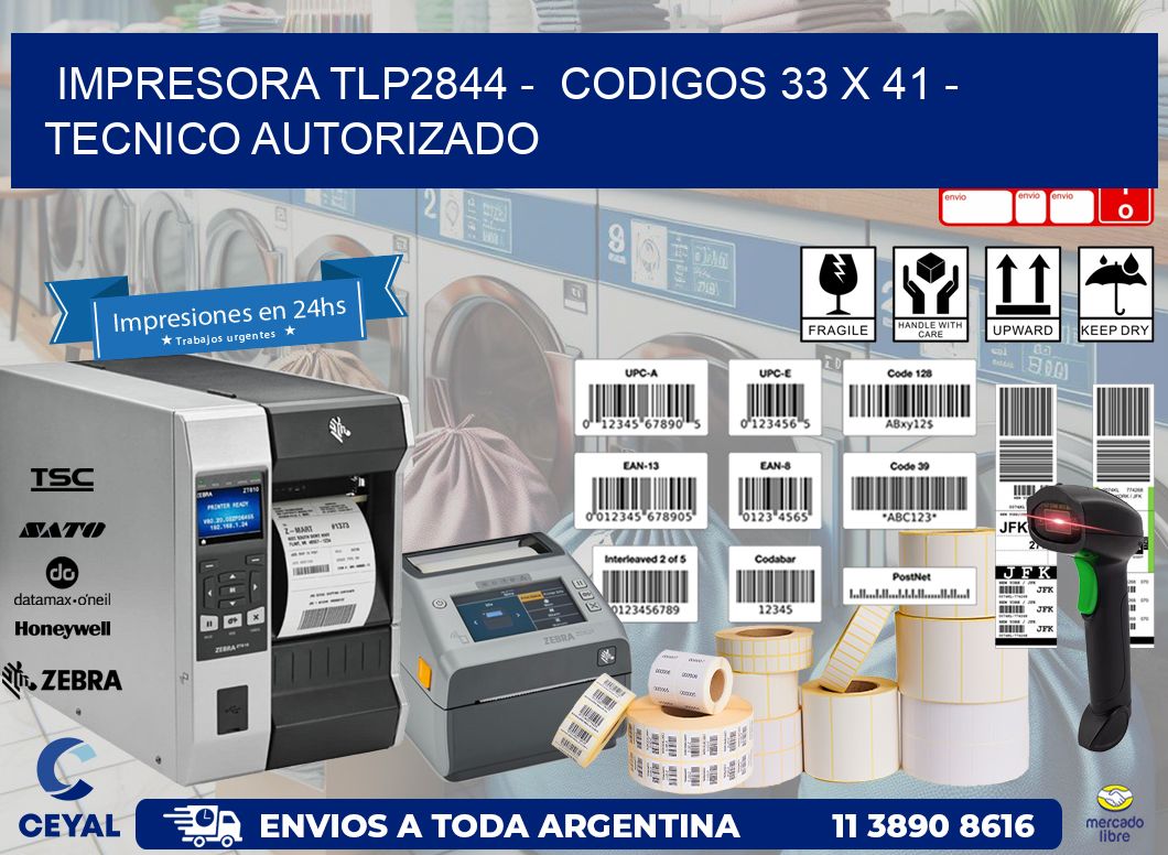 IMPRESORA TLP2844 -  CODIGOS 33 x 41 - TECNICO AUTORIZADO