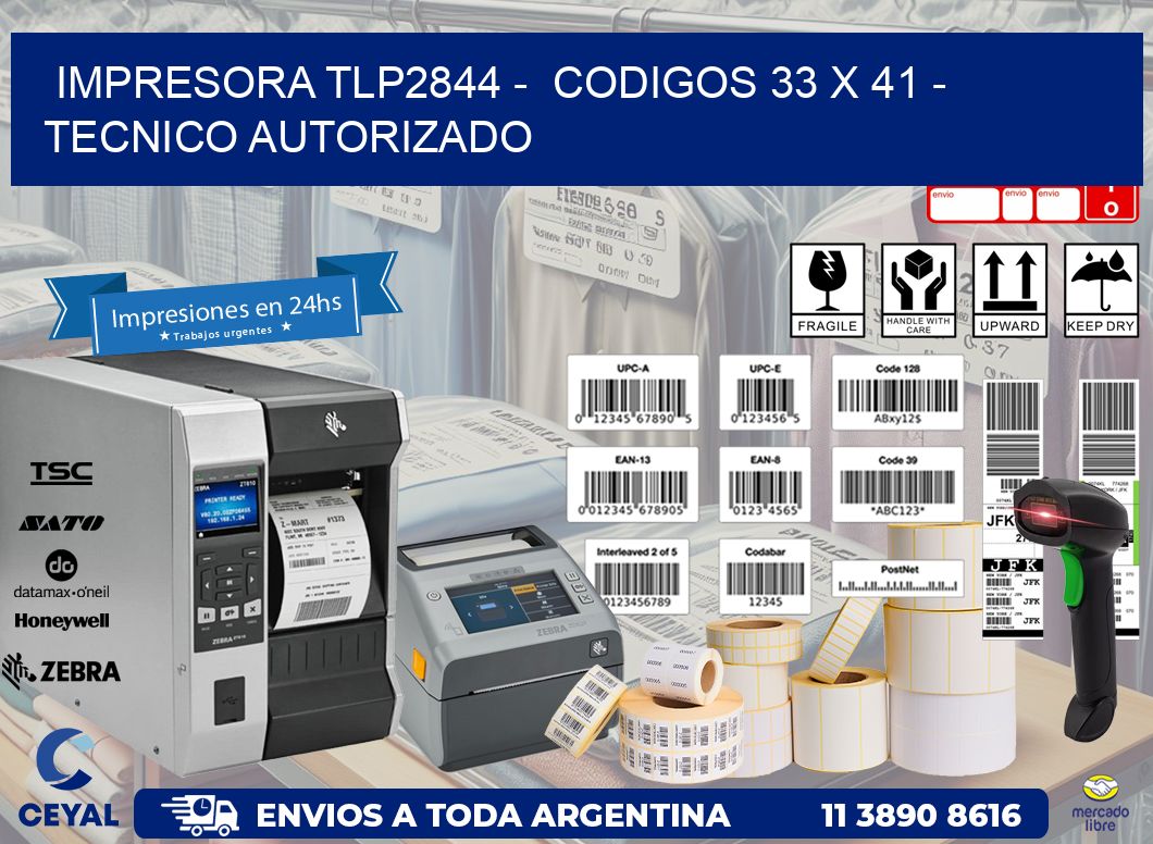 IMPRESORA TLP2844 -  CODIGOS 33 x 41 - TECNICO AUTORIZADO