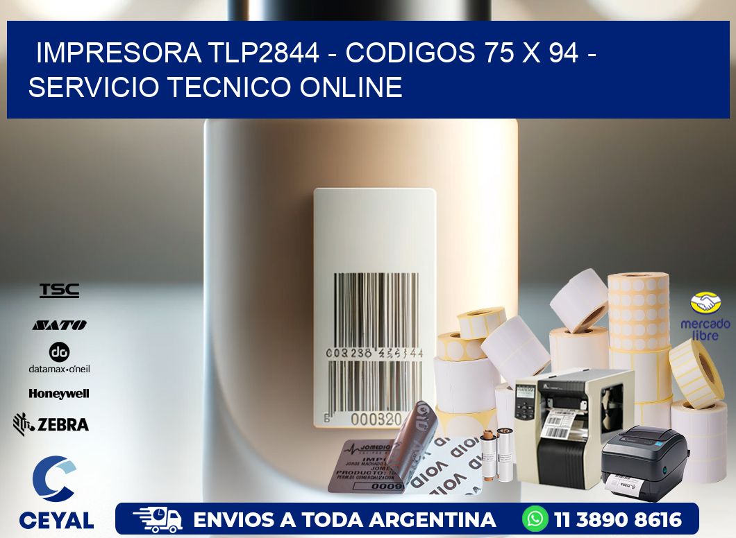 IMPRESORA TLP2844 - CODIGOS 75 x 94 - SERVICIO TECNICO ONLINE