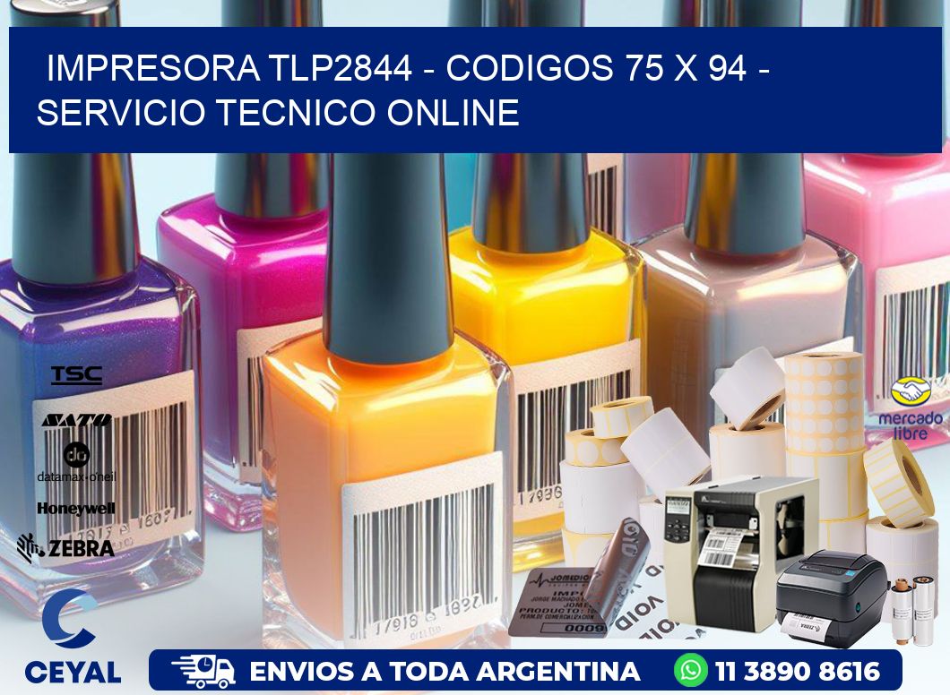 IMPRESORA TLP2844 - CODIGOS 75 x 94 - SERVICIO TECNICO ONLINE
