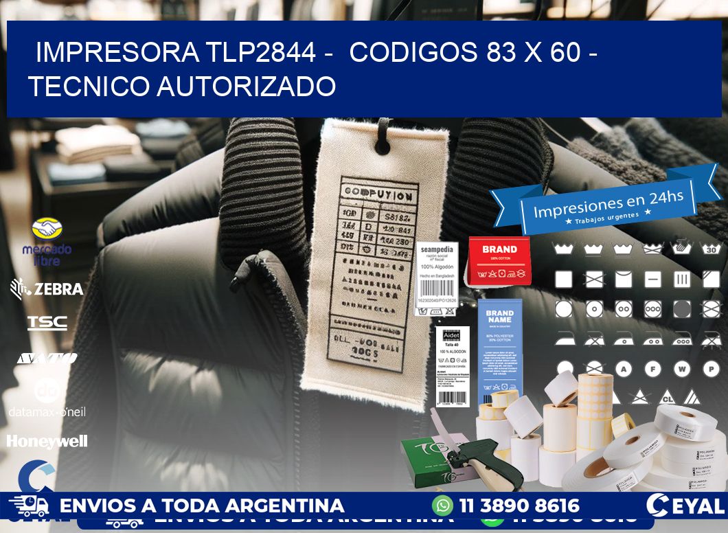 IMPRESORA TLP2844 -  CODIGOS 83 x 60 - TECNICO AUTORIZADO