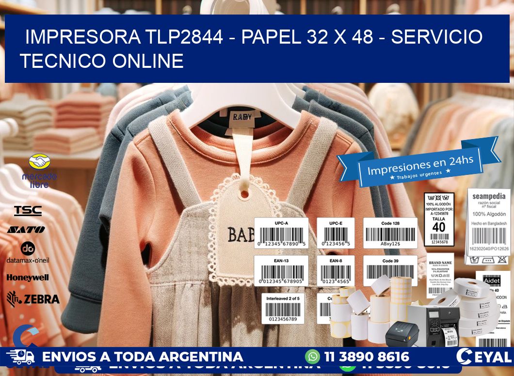 IMPRESORA TLP2844 - PAPEL 32 x 48 - SERVICIO TECNICO ONLINE
