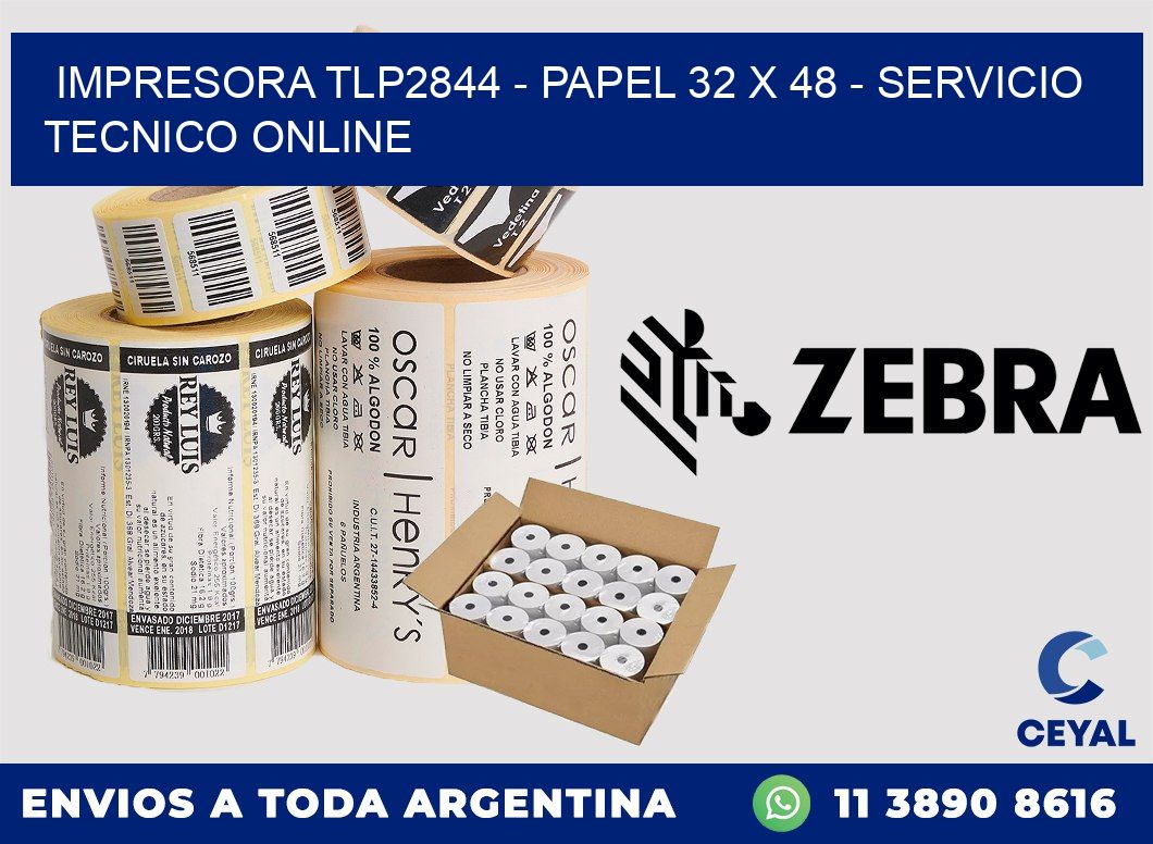 IMPRESORA TLP2844 - PAPEL 32 x 48 - SERVICIO TECNICO ONLINE