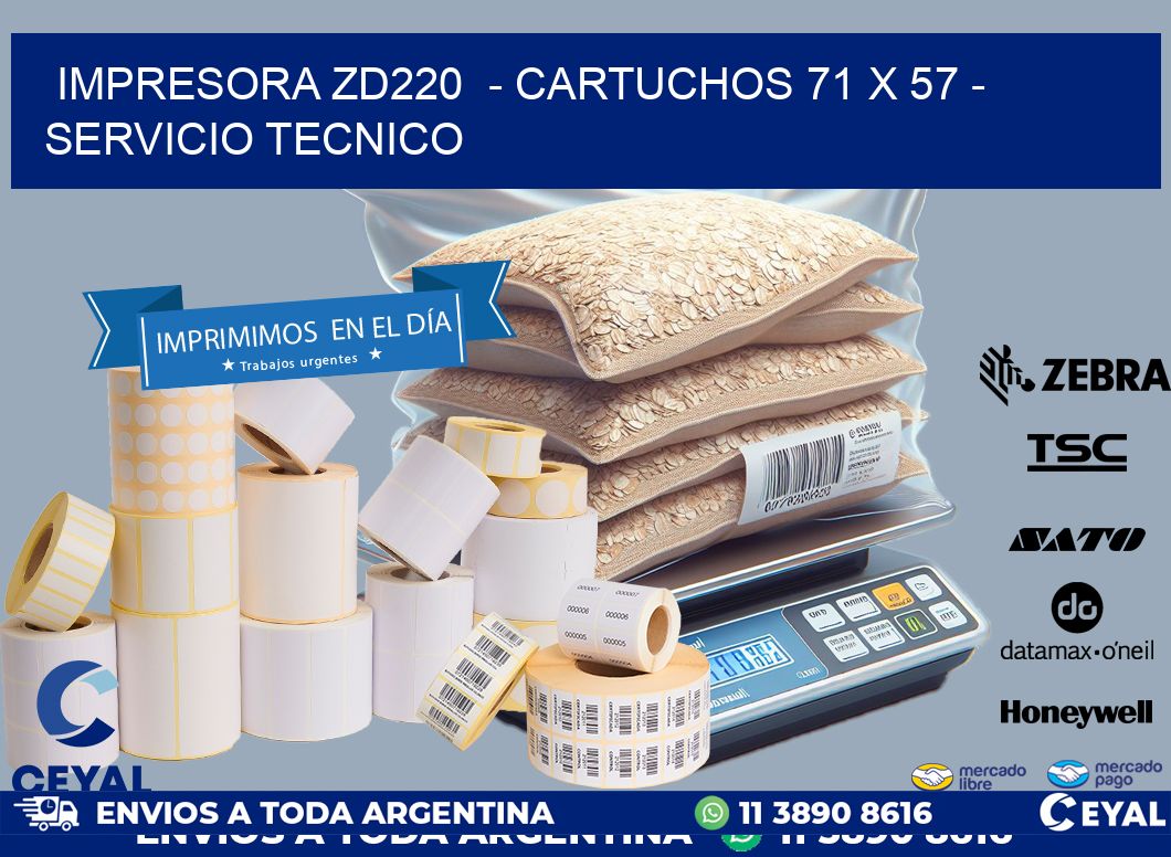 IMPRESORA ZD220  - CARTUCHOS 71 x 57 - SERVICIO TECNICO