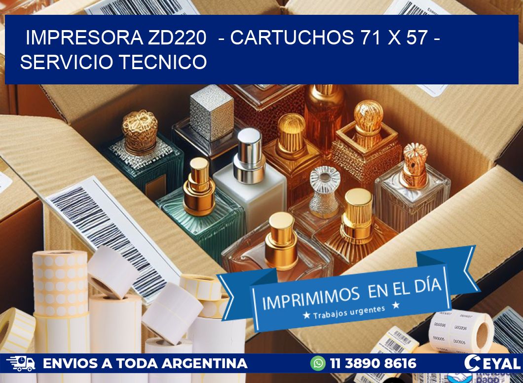 IMPRESORA ZD220  – CARTUCHOS 71 x 57 – SERVICIO TECNICO