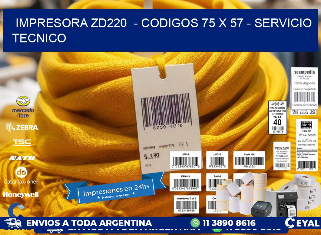 IMPRESORA ZD220  - CODIGOS 75 x 57 - SERVICIO TECNICO