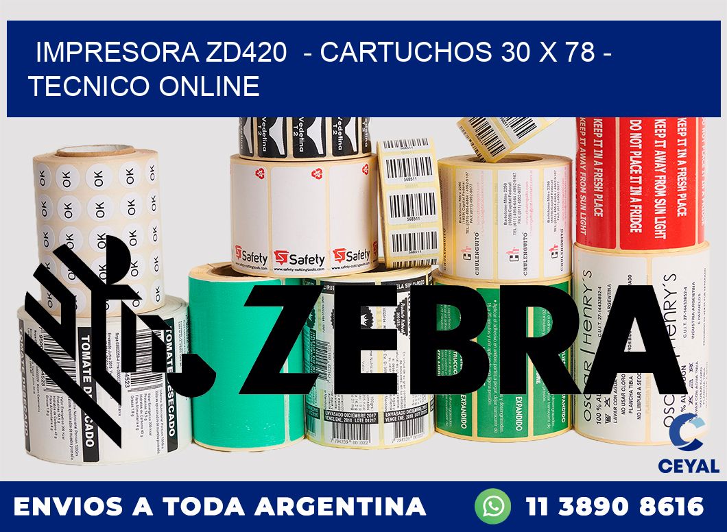 IMPRESORA ZD420  - CARTUCHOS 30 x 78 - TECNICO ONLINE