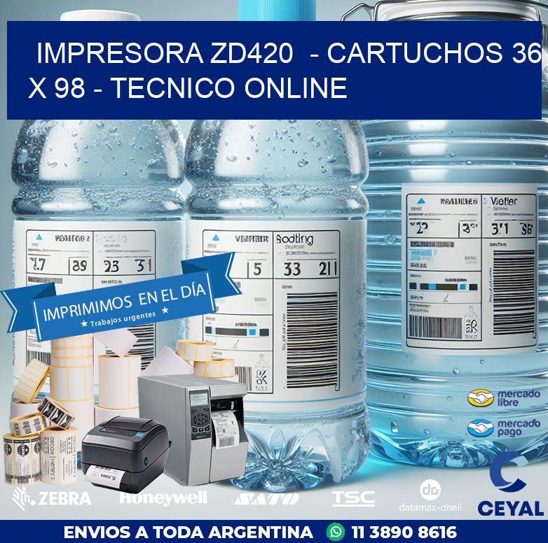 IMPRESORA ZD420  – CARTUCHOS 36 x 98 – TECNICO ONLINE