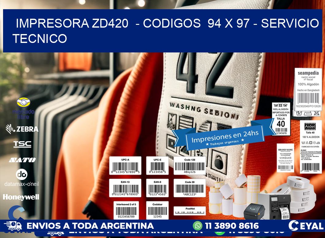 IMPRESORA ZD420  – CODIGOS  94 x 97 – SERVICIO TECNICO