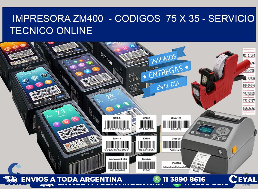 IMPRESORA ZM400  - CODIGOS  75 x 35 - SERVICIO TECNICO ONLINE