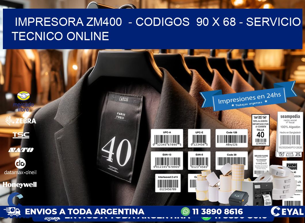 IMPRESORA ZM400  – CODIGOS  90 x 68 – SERVICIO TECNICO ONLINE