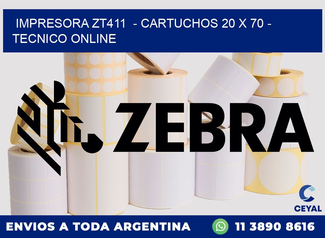 IMPRESORA ZT411  - CARTUCHOS 20 x 70 - TECNICO ONLINE