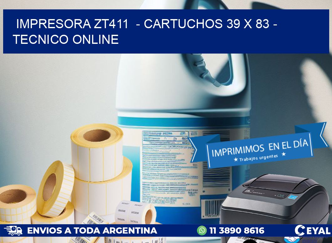 IMPRESORA ZT411  - CARTUCHOS 39 x 83 - TECNICO ONLINE