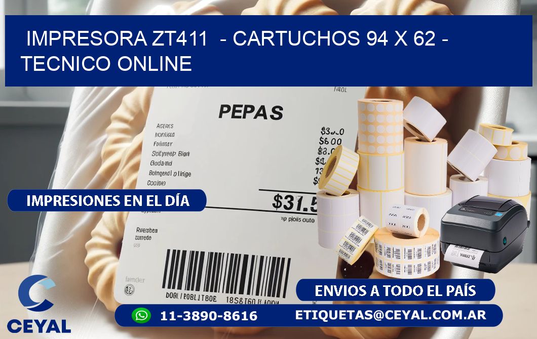 IMPRESORA ZT411  - CARTUCHOS 94 x 62 - TECNICO ONLINE