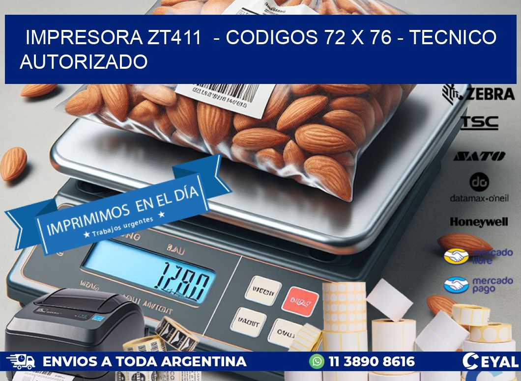 IMPRESORA ZT411  – CODIGOS 72 x 76 – TECNICO AUTORIZADO