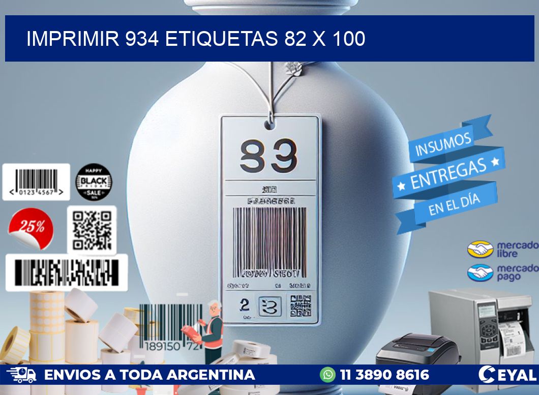 IMPRIMIR 934 ETIQUETAS 82 x 100