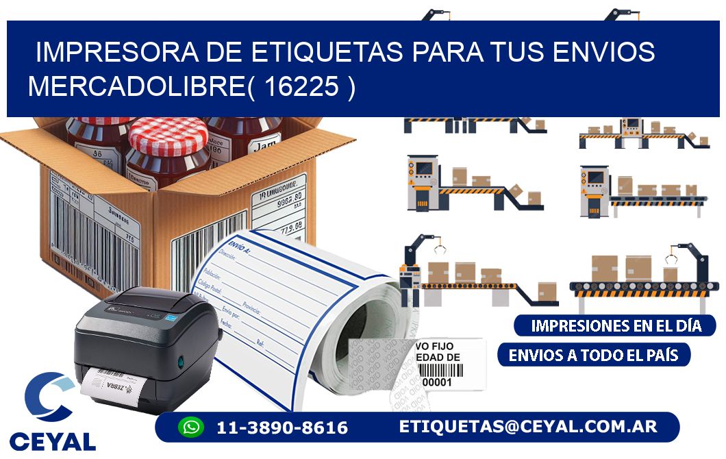impresora de etiquetas para tus envios mercadolibre( 16225 )