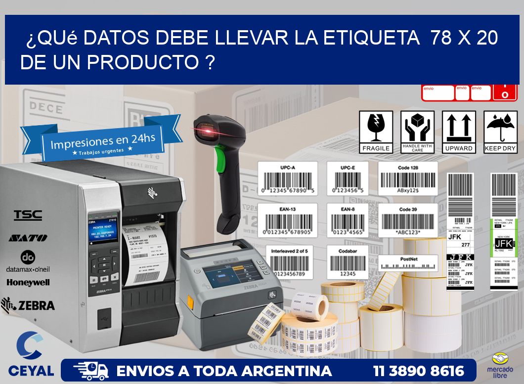 ¿Qué datos debe llevar la etiqueta  78 x 20 de un producto ?