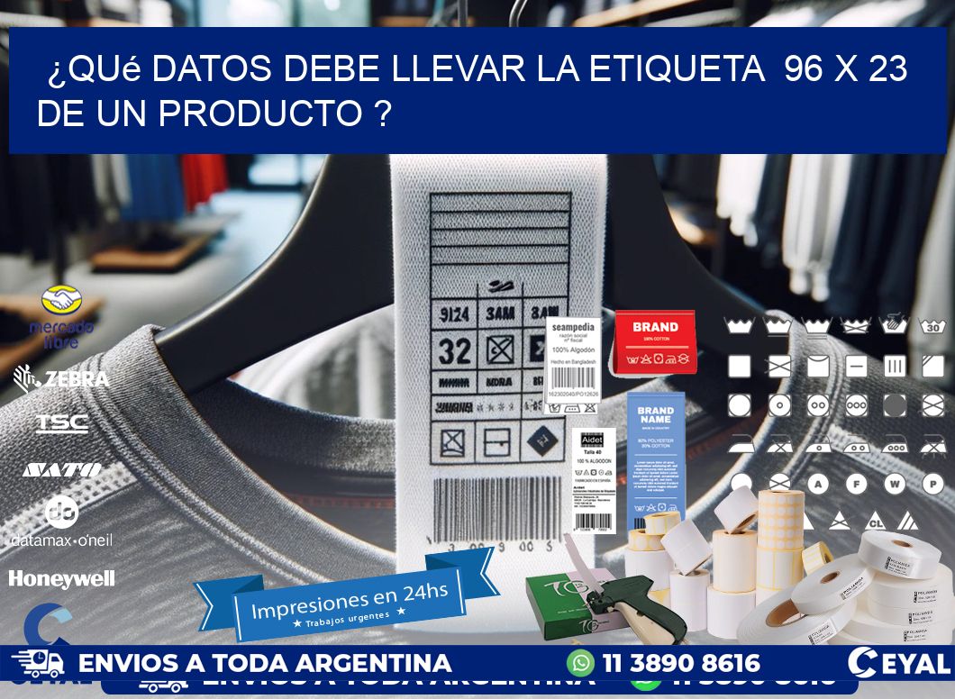 ¿Qué datos debe llevar la etiqueta  96 x 23 de un producto ?