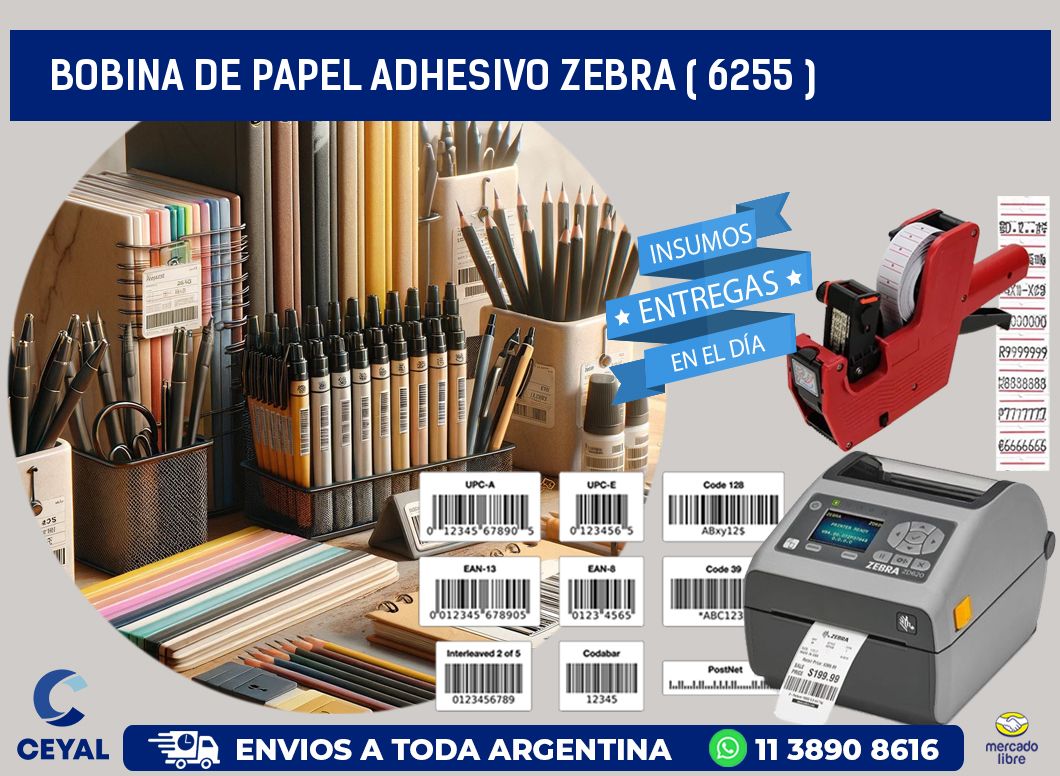 BOBINA DE PAPEL ADHESIVO ZEBRA ( 6255 )